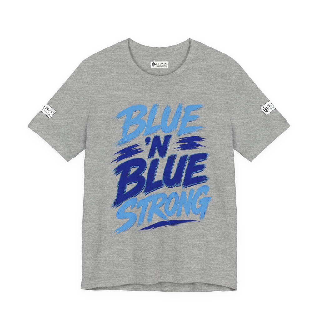 BE DIVINE™ Blue 'N Blue Strong Tee – Let's Gooo Baby Blue 'N Blue Edition