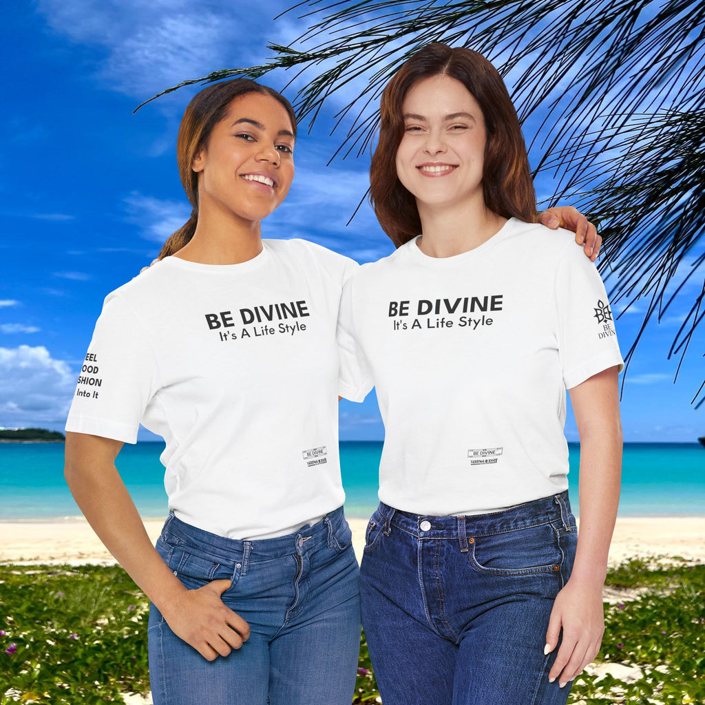 BE DIVINE™ Unisex T-Shirt – Feel Good Fashion for Elevated Living