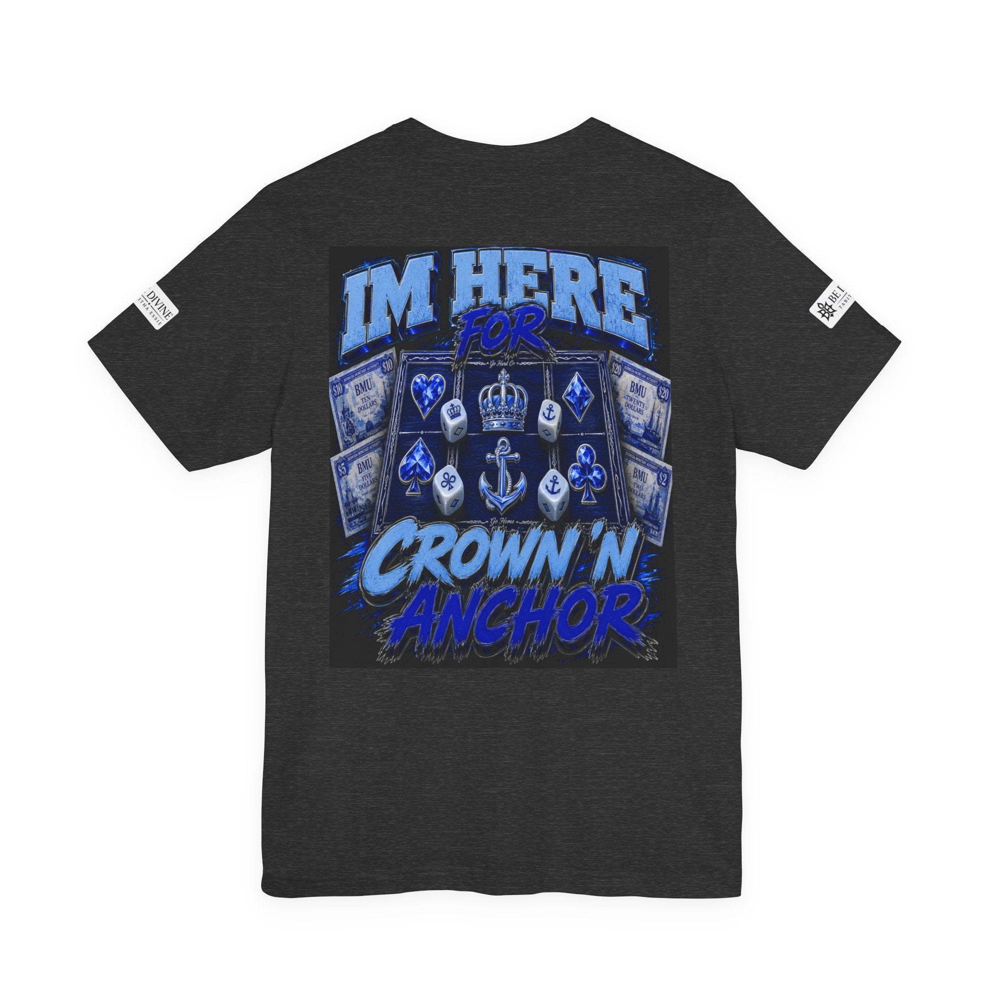 BE DIVINE™ Blue 'N Blue Heritage – I'm Here For Crown & Anchor Tee
