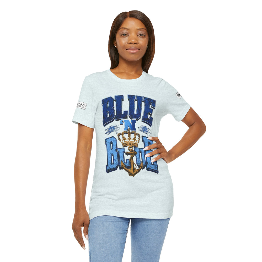 BE DIVINE™ BLUE 'N BLUE T-Shirt – Crown 'N Anchor Edition