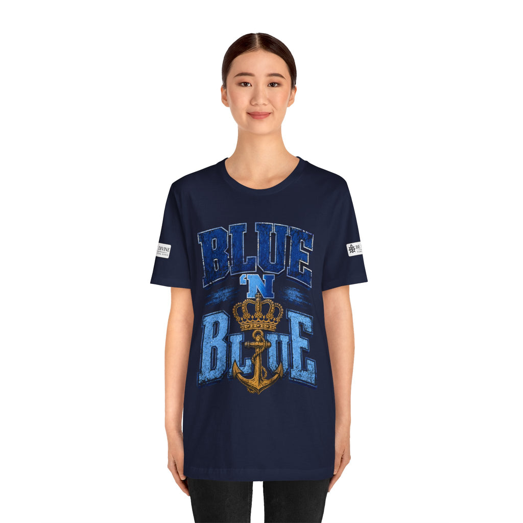 BE DIVINE™ BLUE 'N BLUE T-Shirt – Crown 'N Anchor Edition