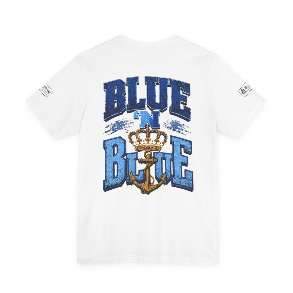 BE DIVINE™ BLUE 'N BLUE T-Shirt – Crown 'N Anchor Edition
