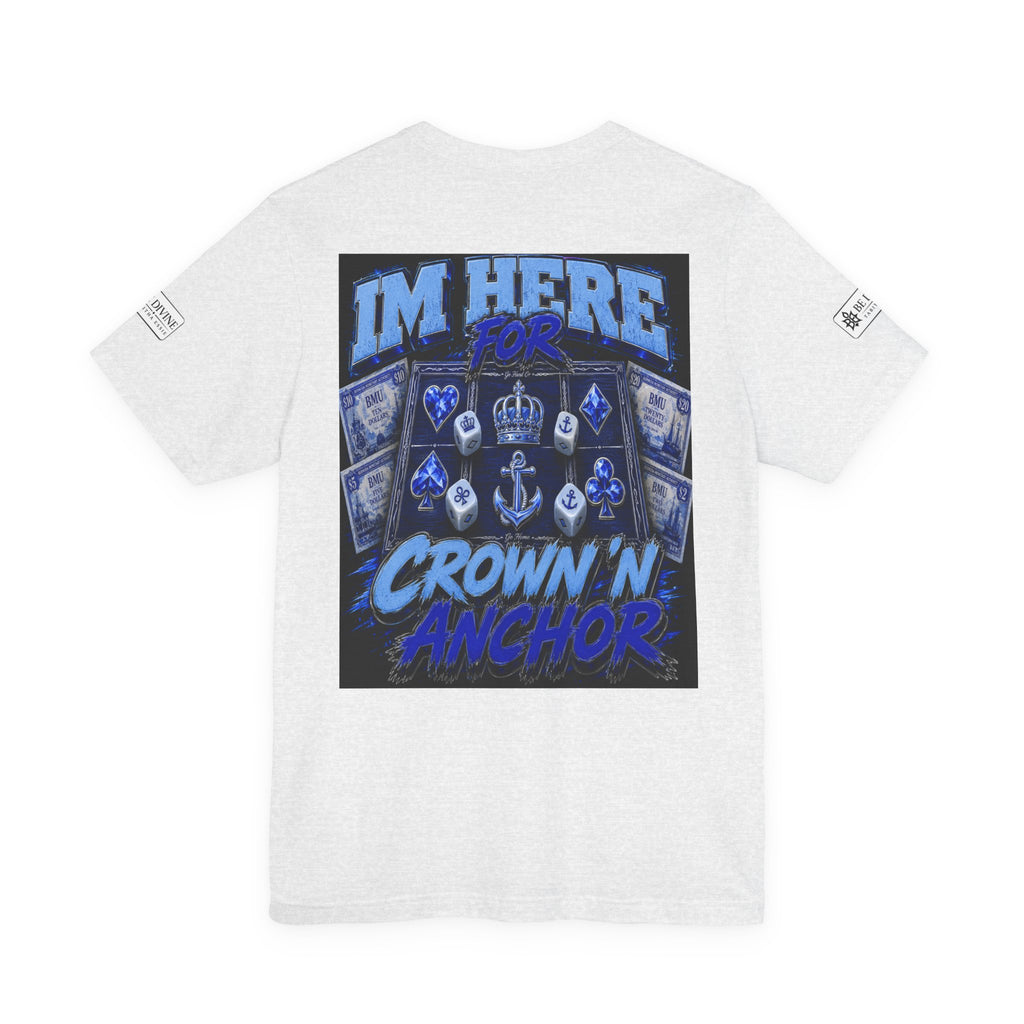 BE DIVINE™ Blue 'N Blue Heritage – I'm Here For Crown & Anchor Tee