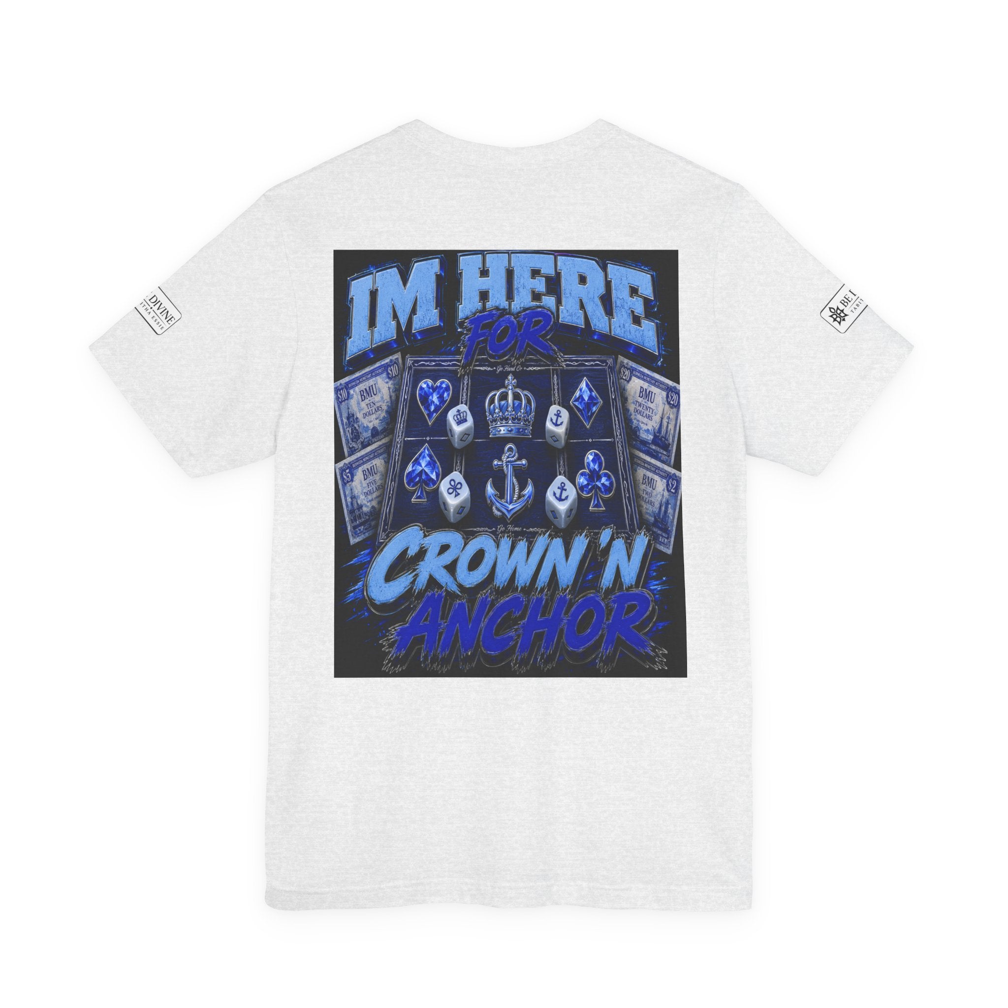 BE DIVINE™ Blue 'N Blue Heritage – I'm Here For Crown & Anchor Tee