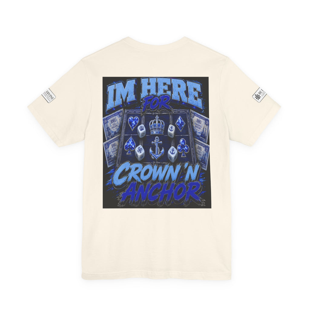 BE DIVINE™ Blue 'N Blue Heritage – I'm Here For Crown & Anchor Tee