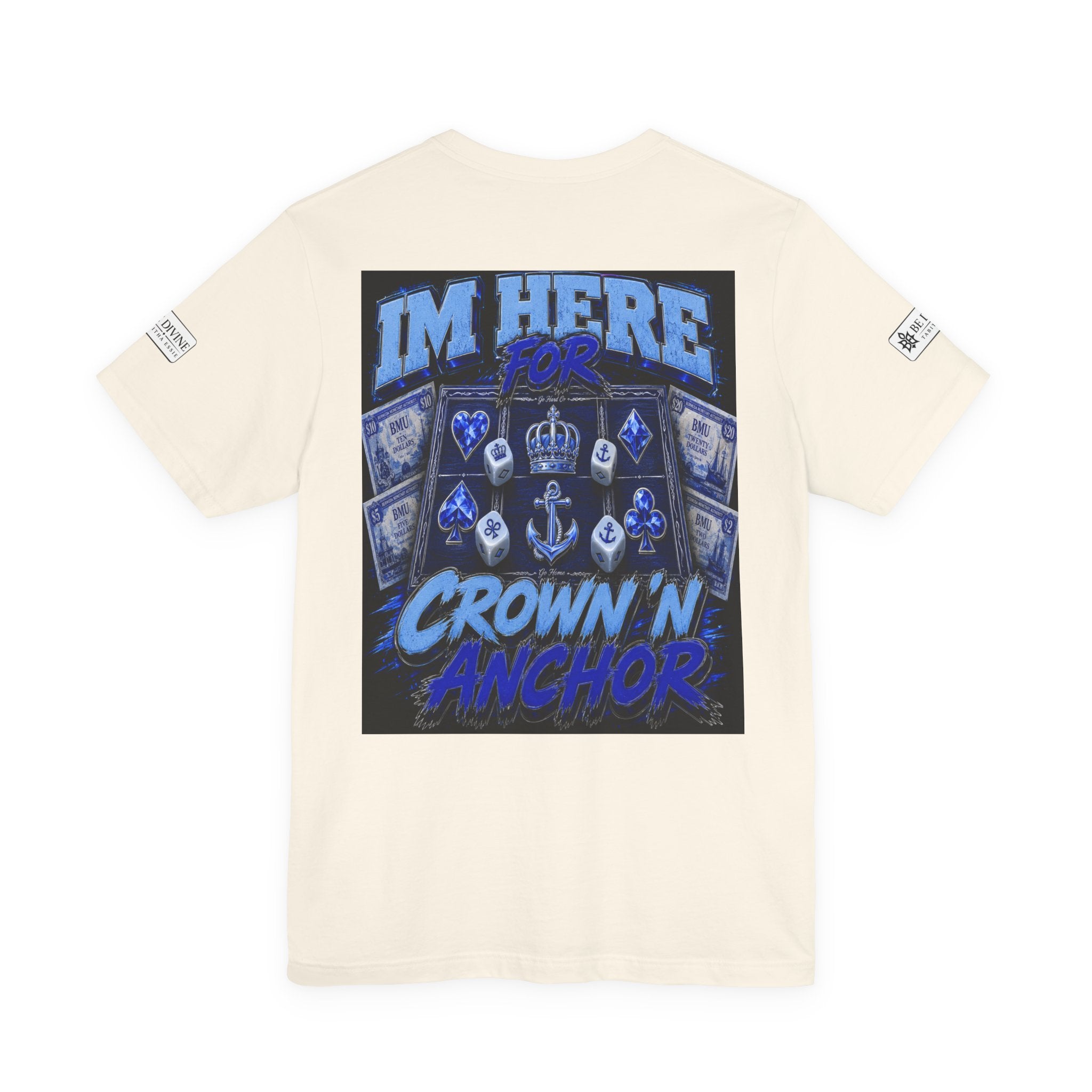 BE DIVINE™ Blue 'N Blue Heritage – I'm Here For Crown & Anchor Tee