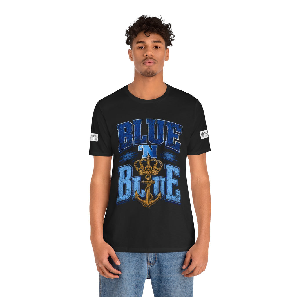 BE DIVINE™ BLUE 'N BLUE T-Shirt – Crown 'N Anchor Edition