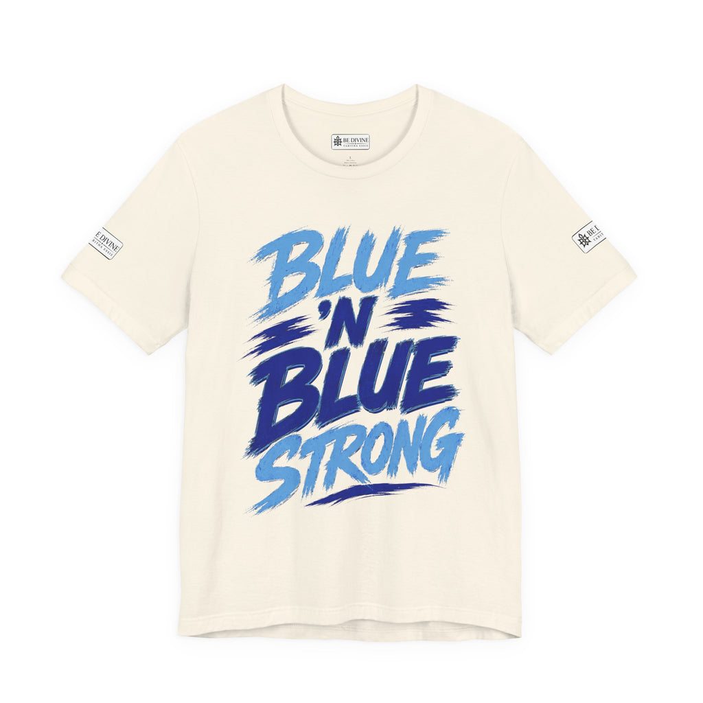 BE DIVINE™ Blue 'N Blue Strong Tee – Let's Gooo Baby Blue 'N Blue Edition