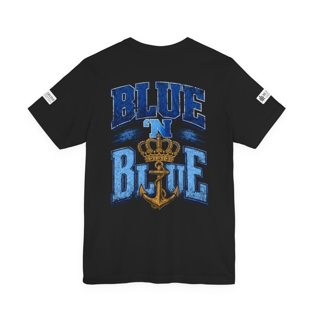 BE DIVINE™ BLUE 'N BLUE T-Shirt – Crown 'N Anchor Edition