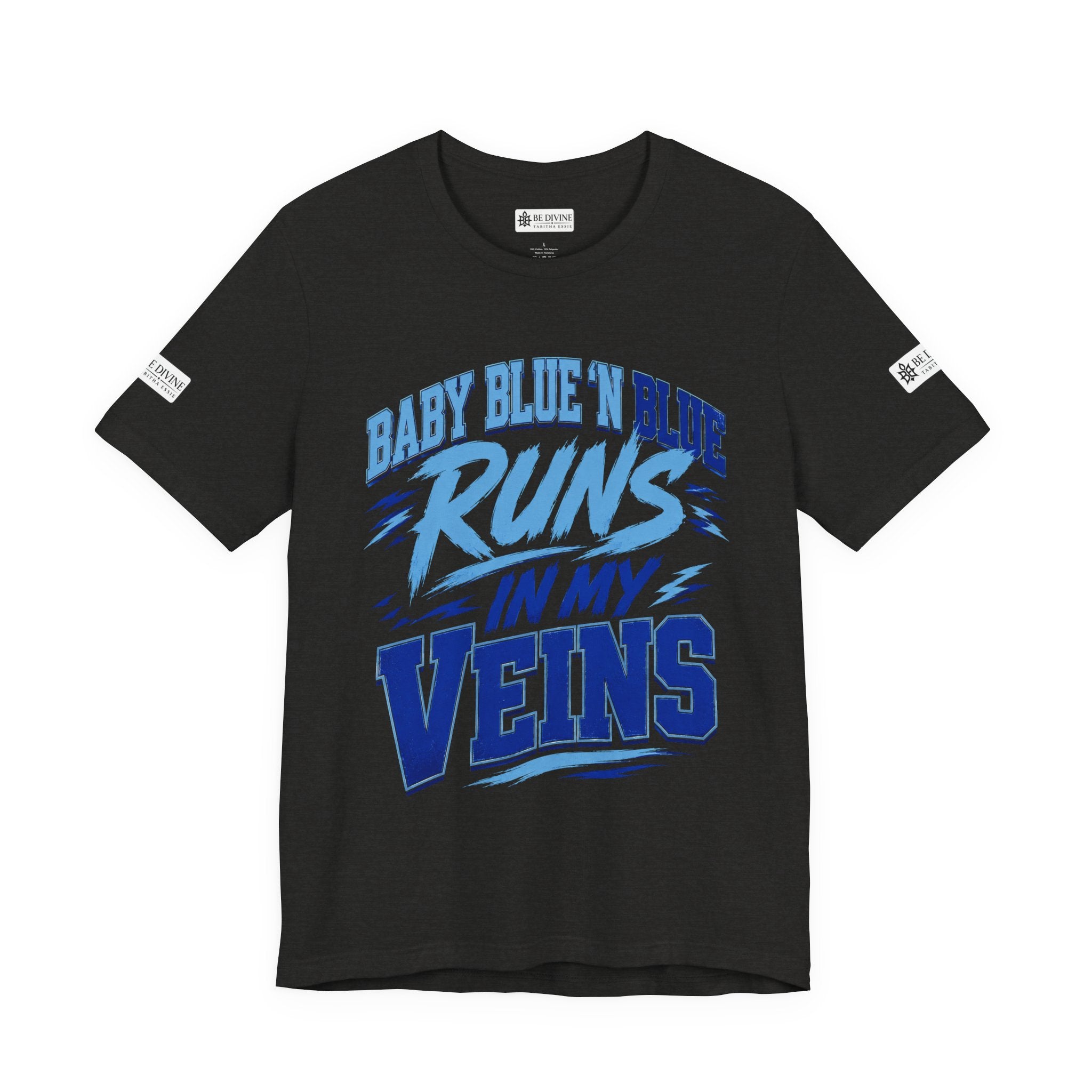 BE DIVINE™ Baby Blue 'N Blue Runs In My Veins Through 'N Through Tee