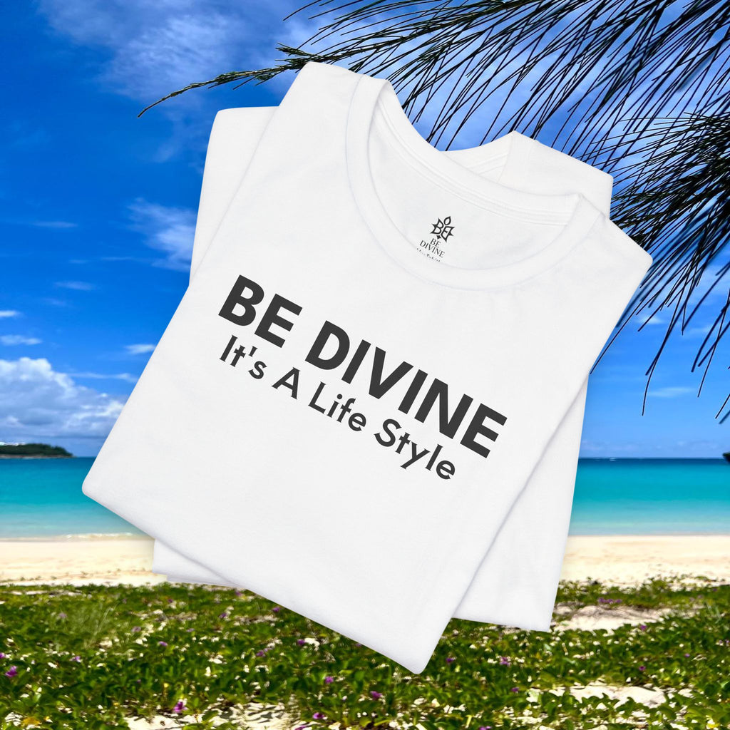 BE DIVINE™ Unisex T-Shirt – Feel Good Fashion for Elevated Living