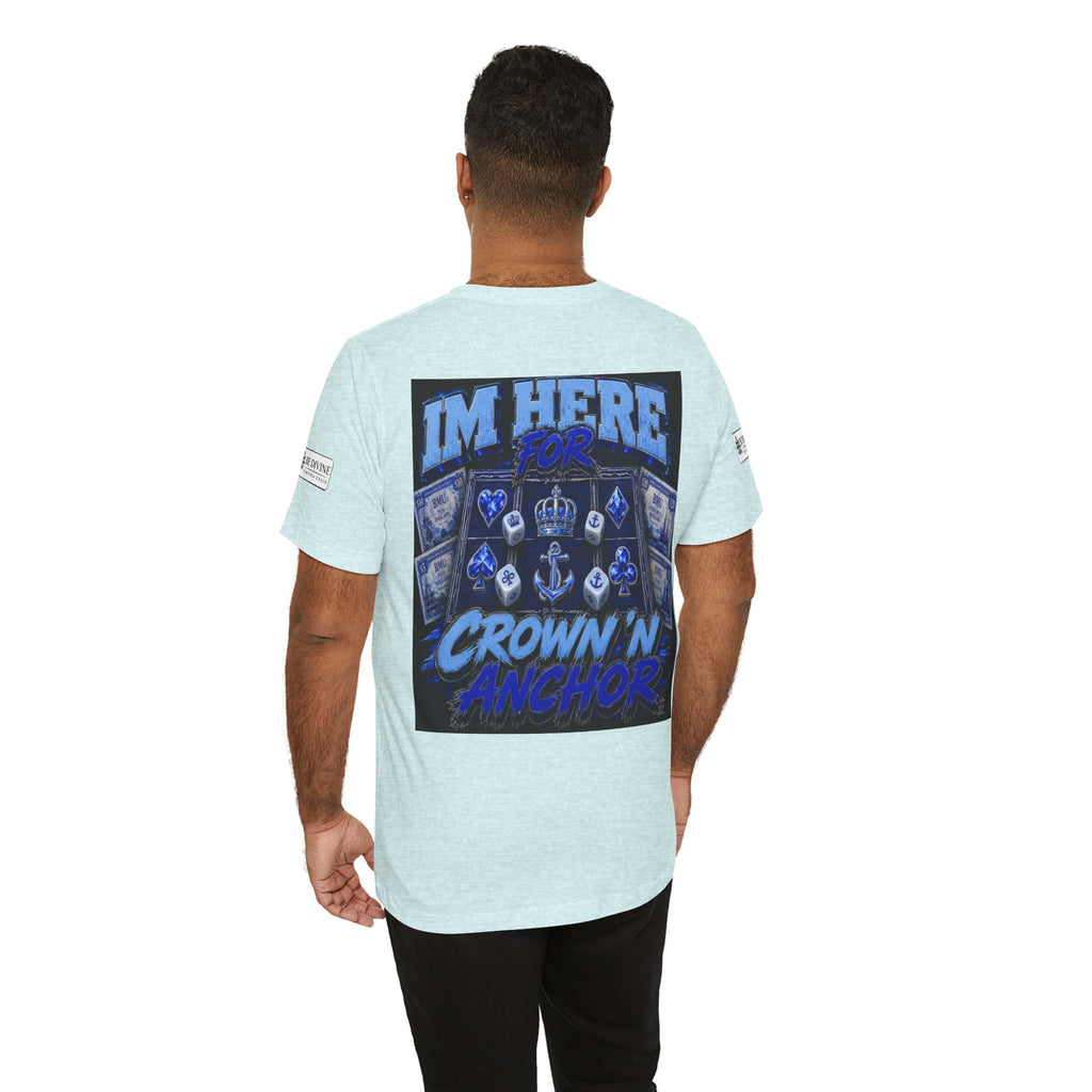 BE DIVINE™ Blue 'N Blue Heritage – I'm Here For Crown & Anchor Tee