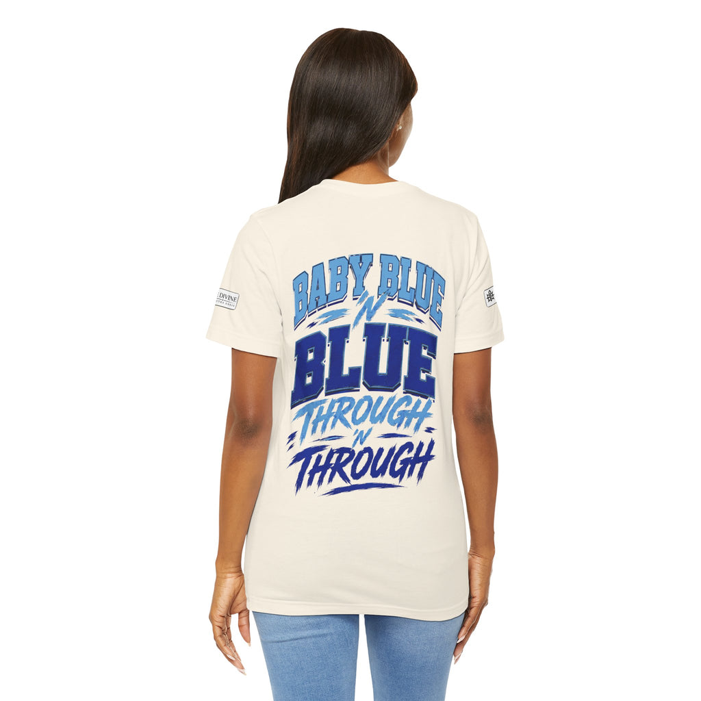 BE DIVINE™ Baby Blue 'N Blue Runs In My Veins Through 'N Through Tee