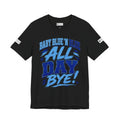 BE DIVINE™ Baby Blue 'N Blue All Day Bye! Heritage Collector Tee