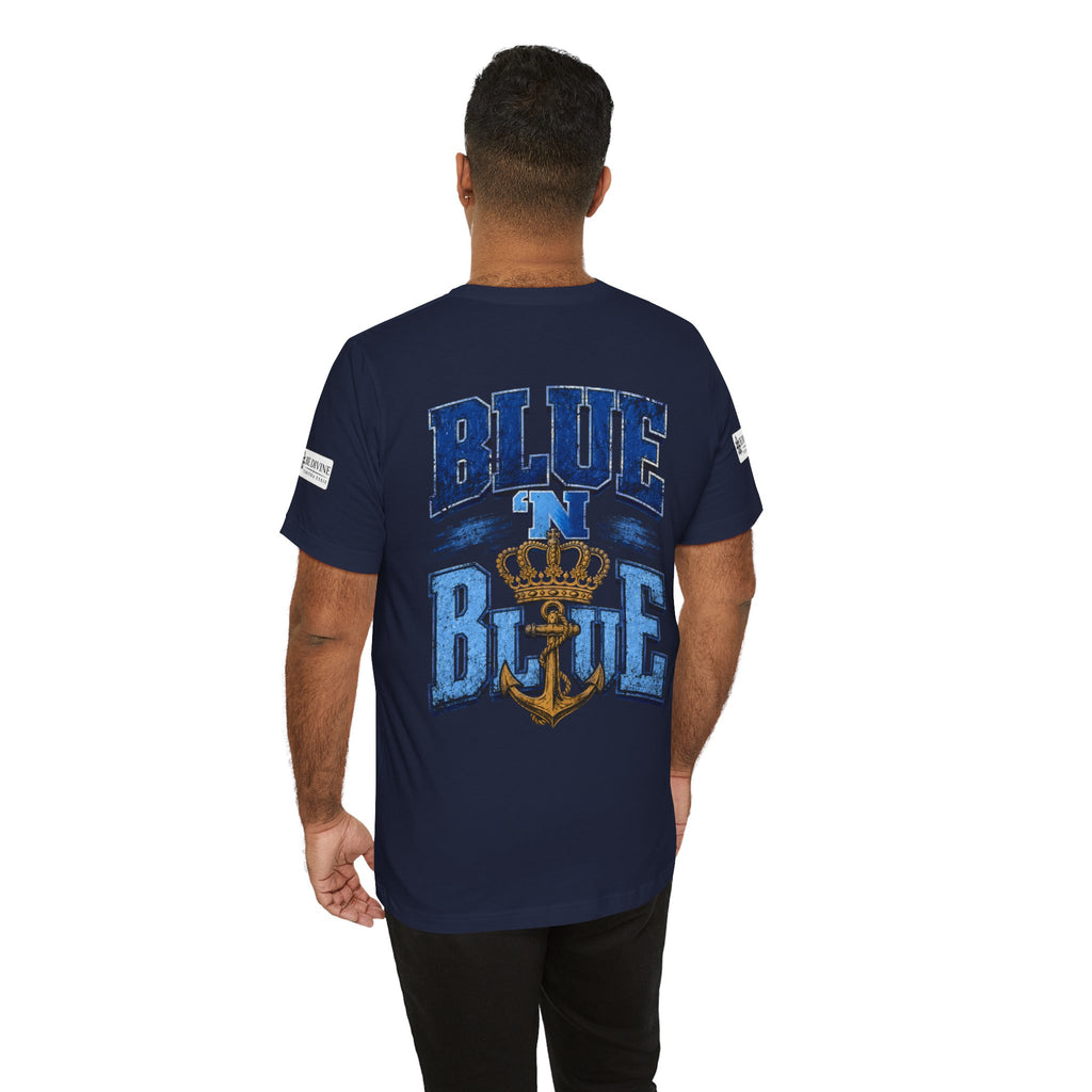 BE DIVINE™ BLUE 'N BLUE T-Shirt – Crown 'N Anchor Edition