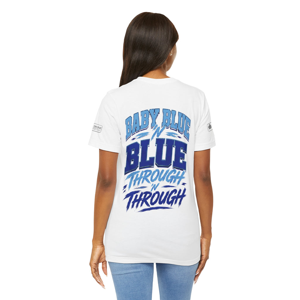BE DIVINE™ Baby Blue 'N Blue Runs In My Veins Through 'N Through Tee