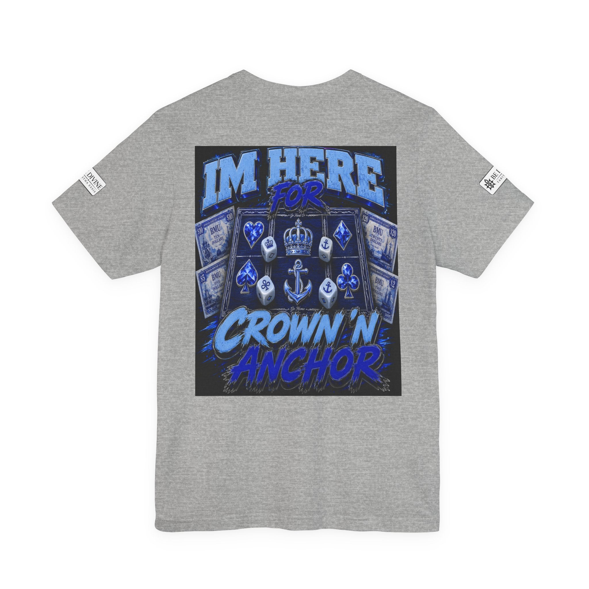 BE DIVINE™ Blue 'N Blue Heritage – I'm Here For Crown & Anchor Tee